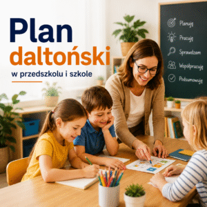 Plan daltoński w przedszkolu i szkole